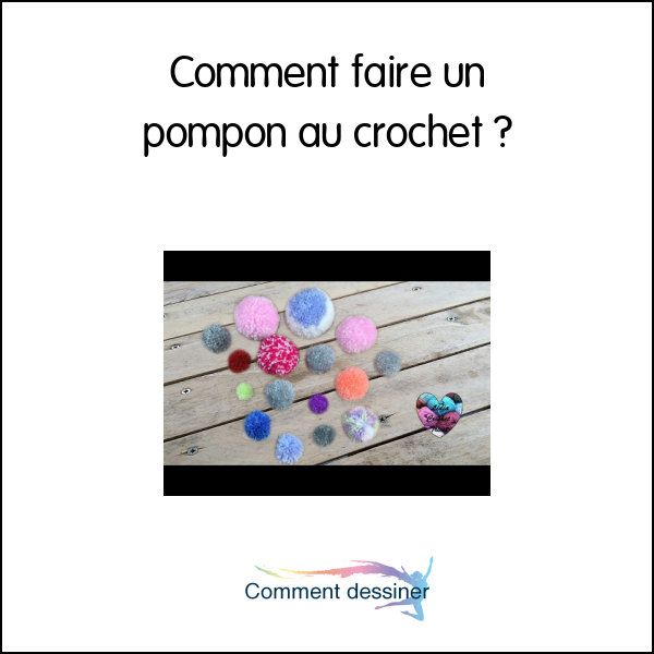 Comment faire un pompon au crochet